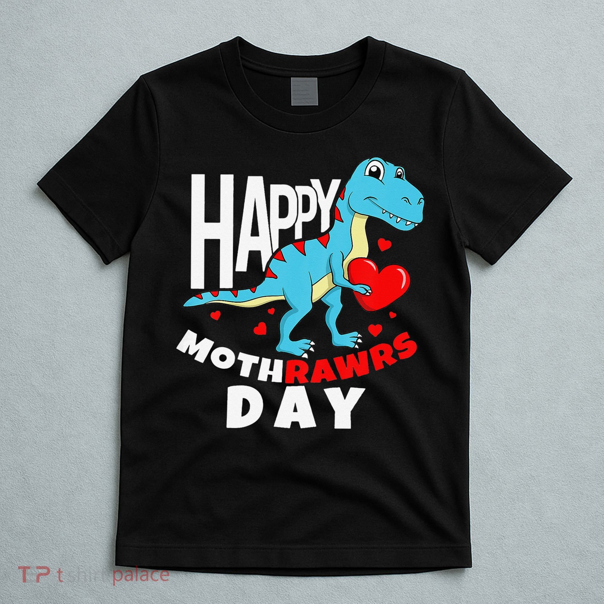 Happy Mother's Day Son For Mom Rawr Trex Dino T-Shirt
