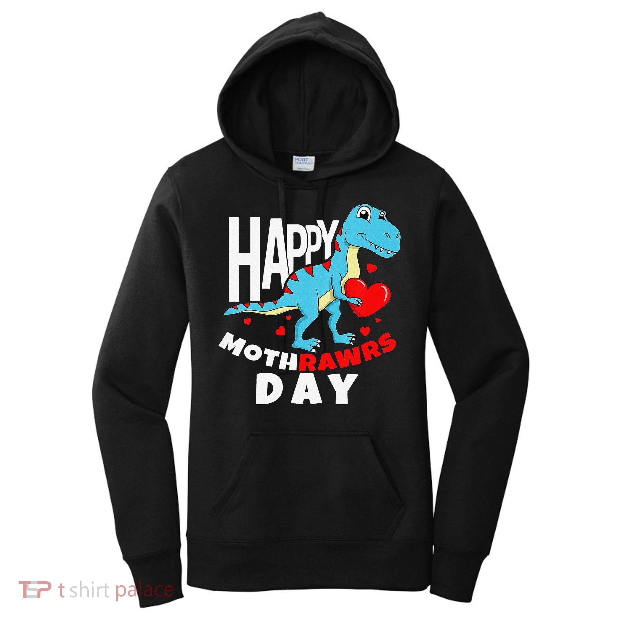 Happy Mother's Day Son For Mom Rawr Trex Dino Women's Hoodie