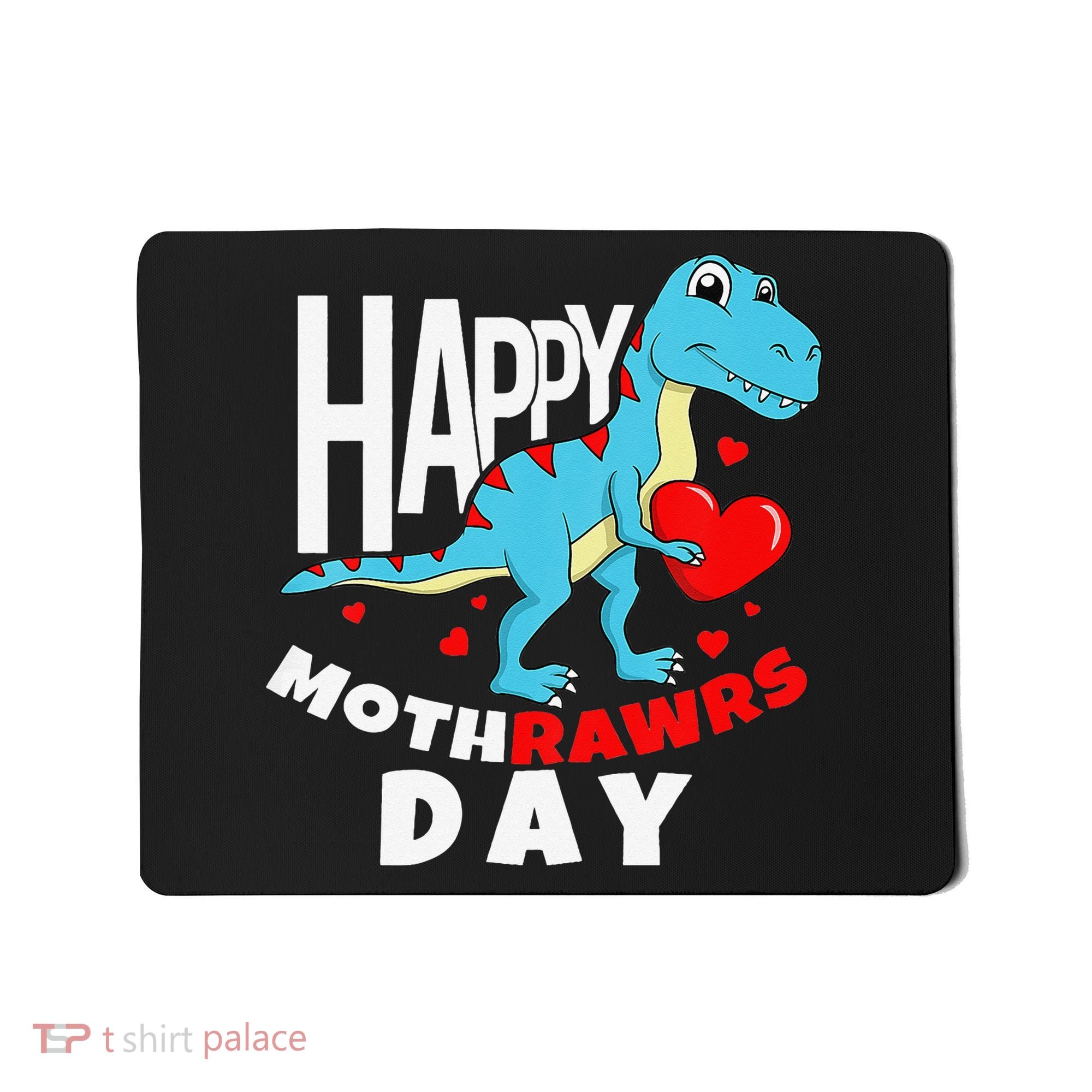 Happy Mother's Day Son For Mom Rawr Trex Dino Mousepad