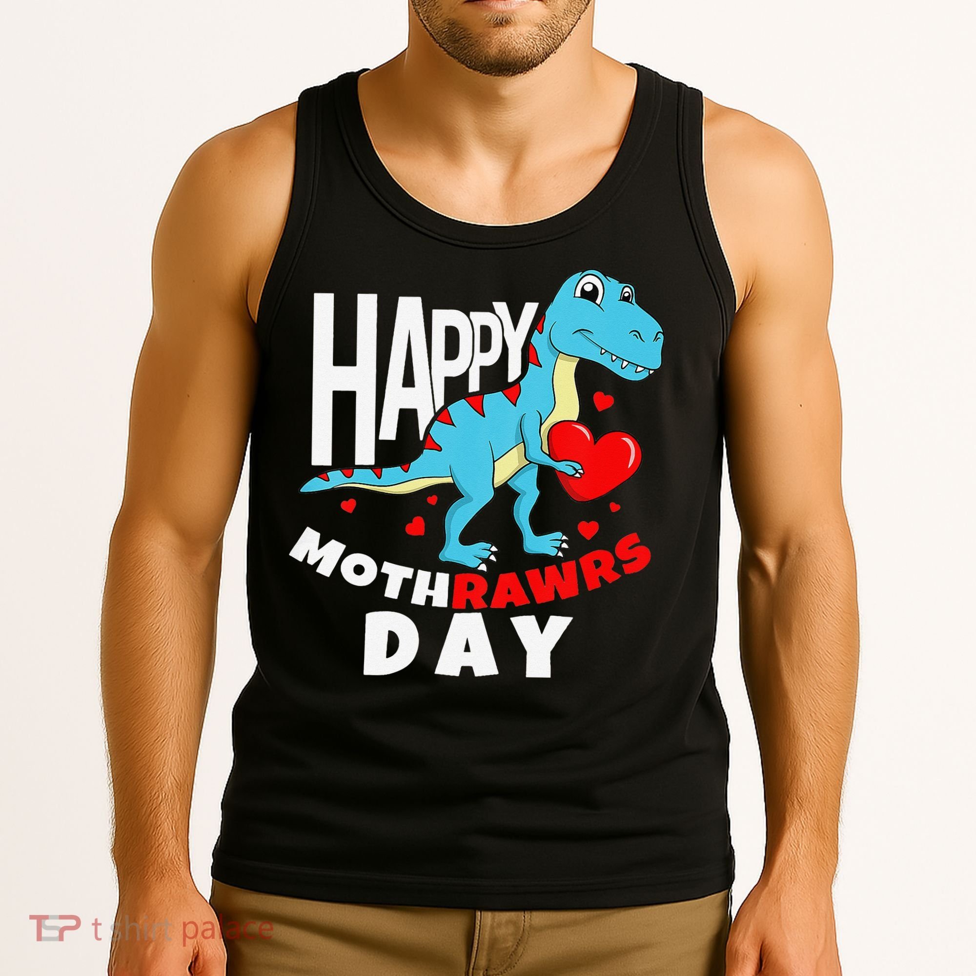 Happy Mother's Day Son For Mom Rawr Trex Dino Tank Top
