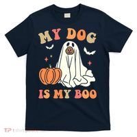 Halloween My Dog Is My Boo Spooky Season Ghost T-Shirt thumb 0
