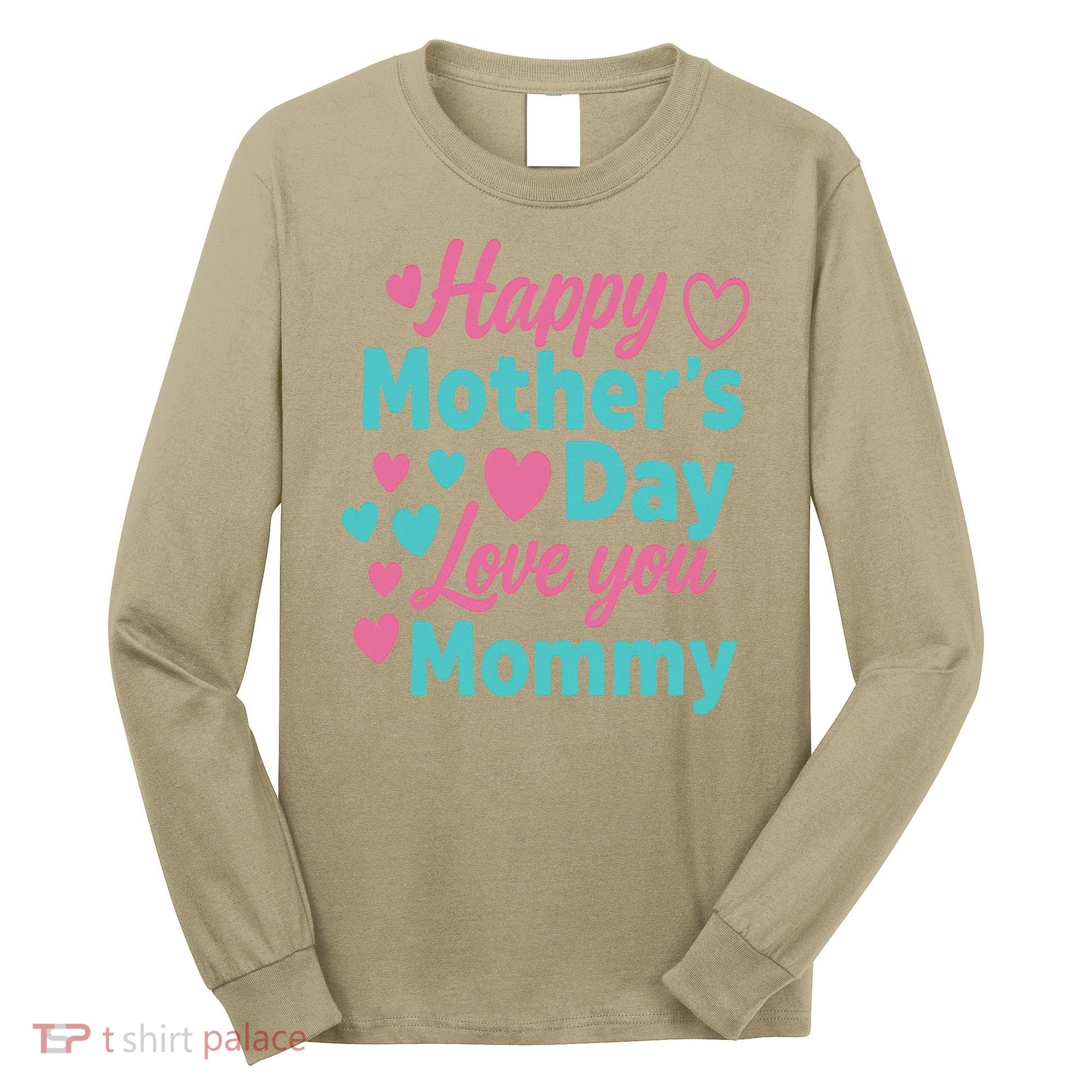 Happy Mothers Day For Baby Saying For Mom Long Sleeve Shirt