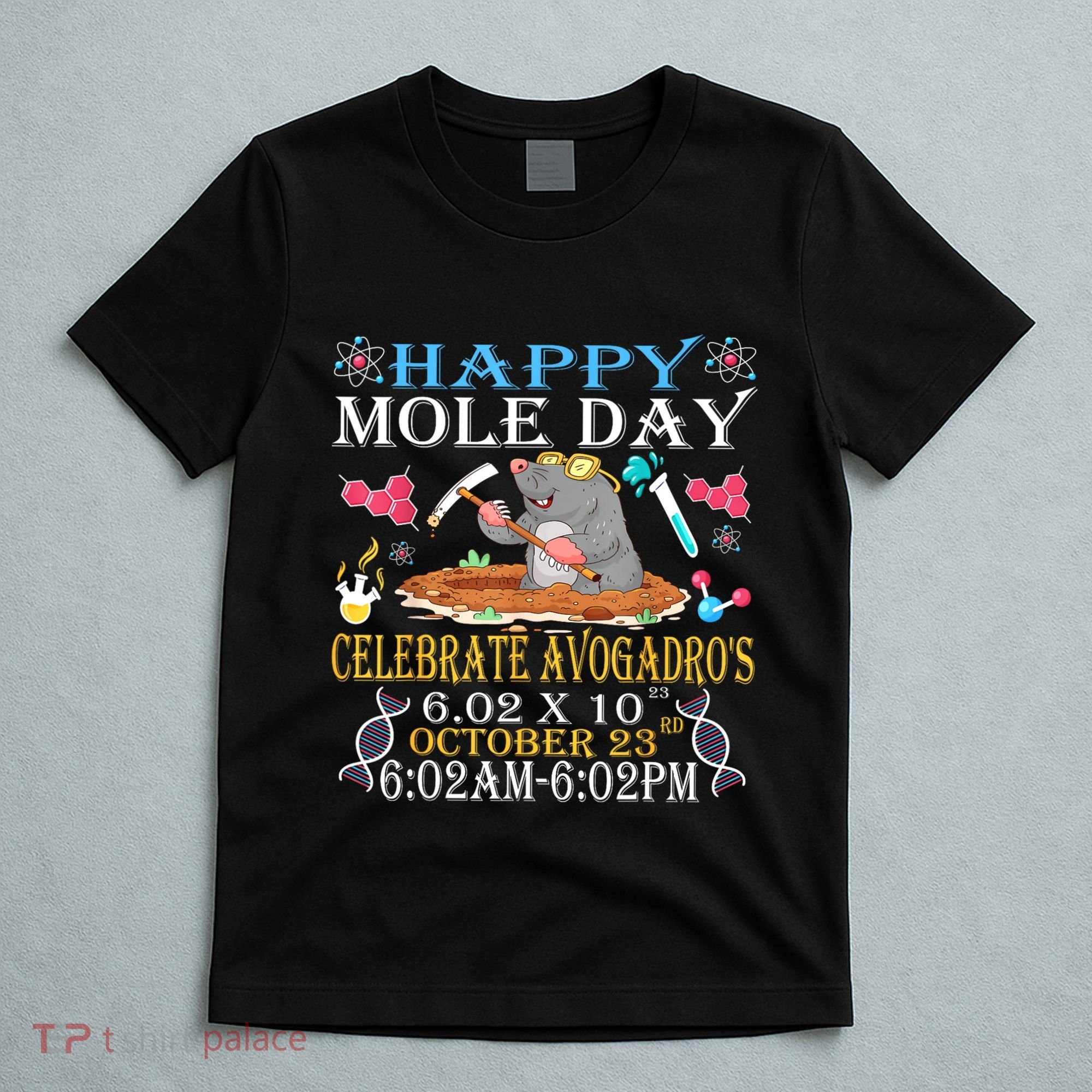 Happy Mole Day Celebrate AvogadroS Mole 6.02 X 10 October T-Shirt
