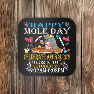 Happy Mole Day Celebrate AvogadroS Mole 6.02 X 10 October Coaster
