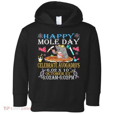 Happy Mole Day Celebrate AvogadroS Mole 6.02 X 10 October Toddler Hoodie