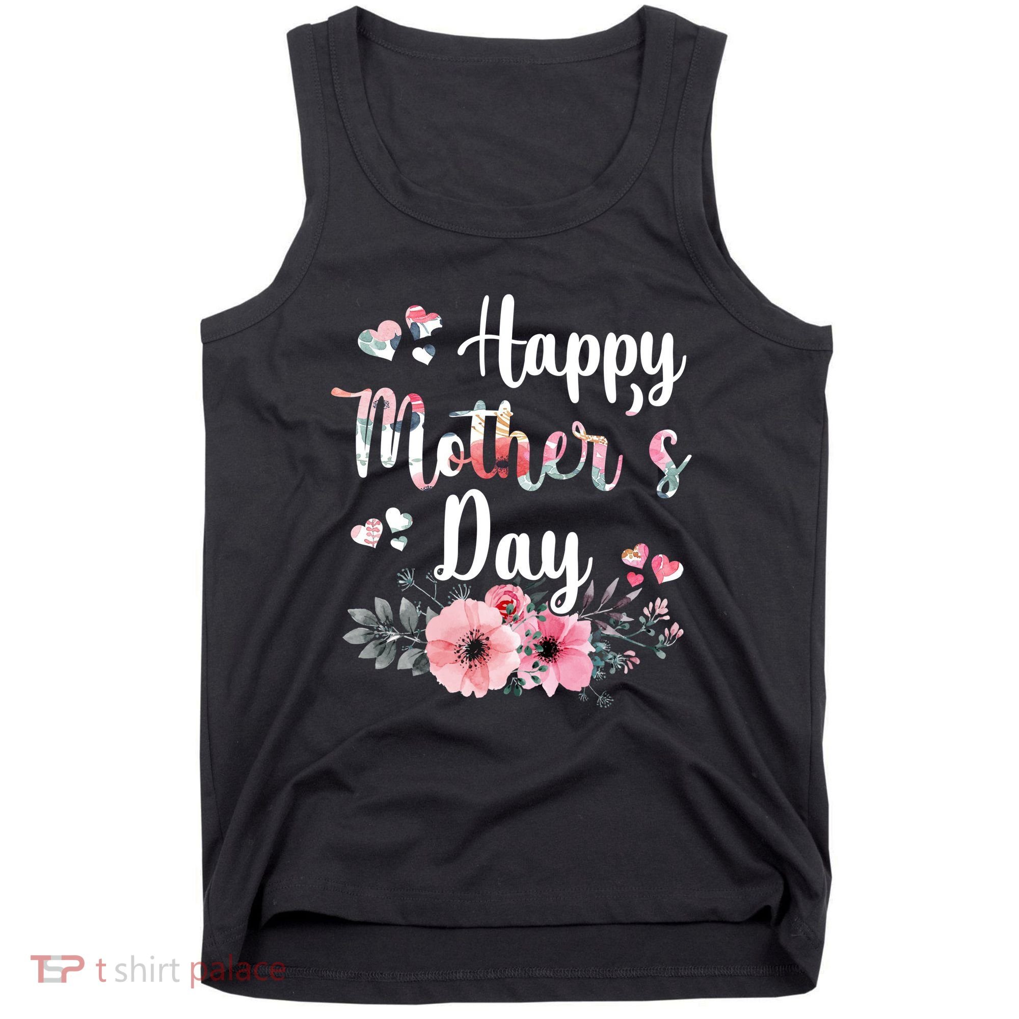 Happy Mother's Day Floral Cute Gift For Mom Tank Top