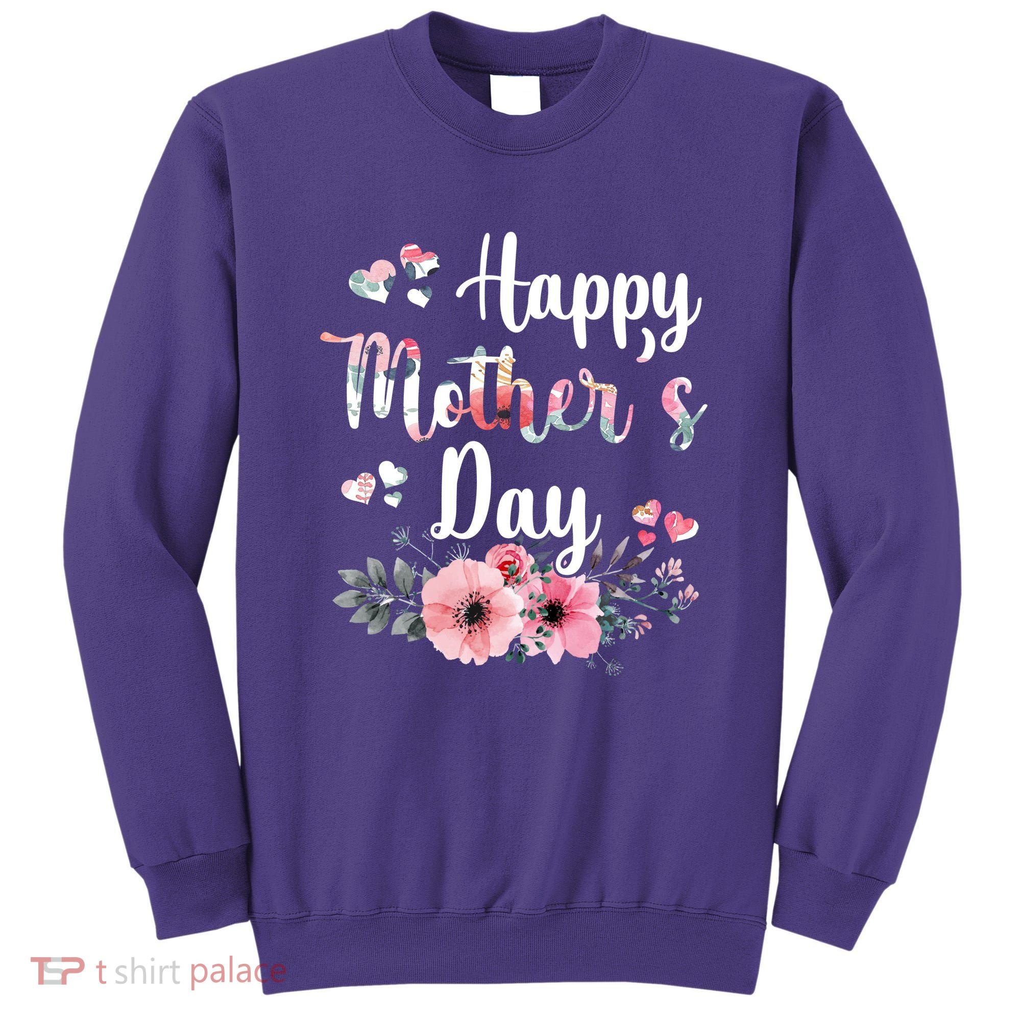Happy Mother's Day Floral Cute Gift For Mom Sweatshirt