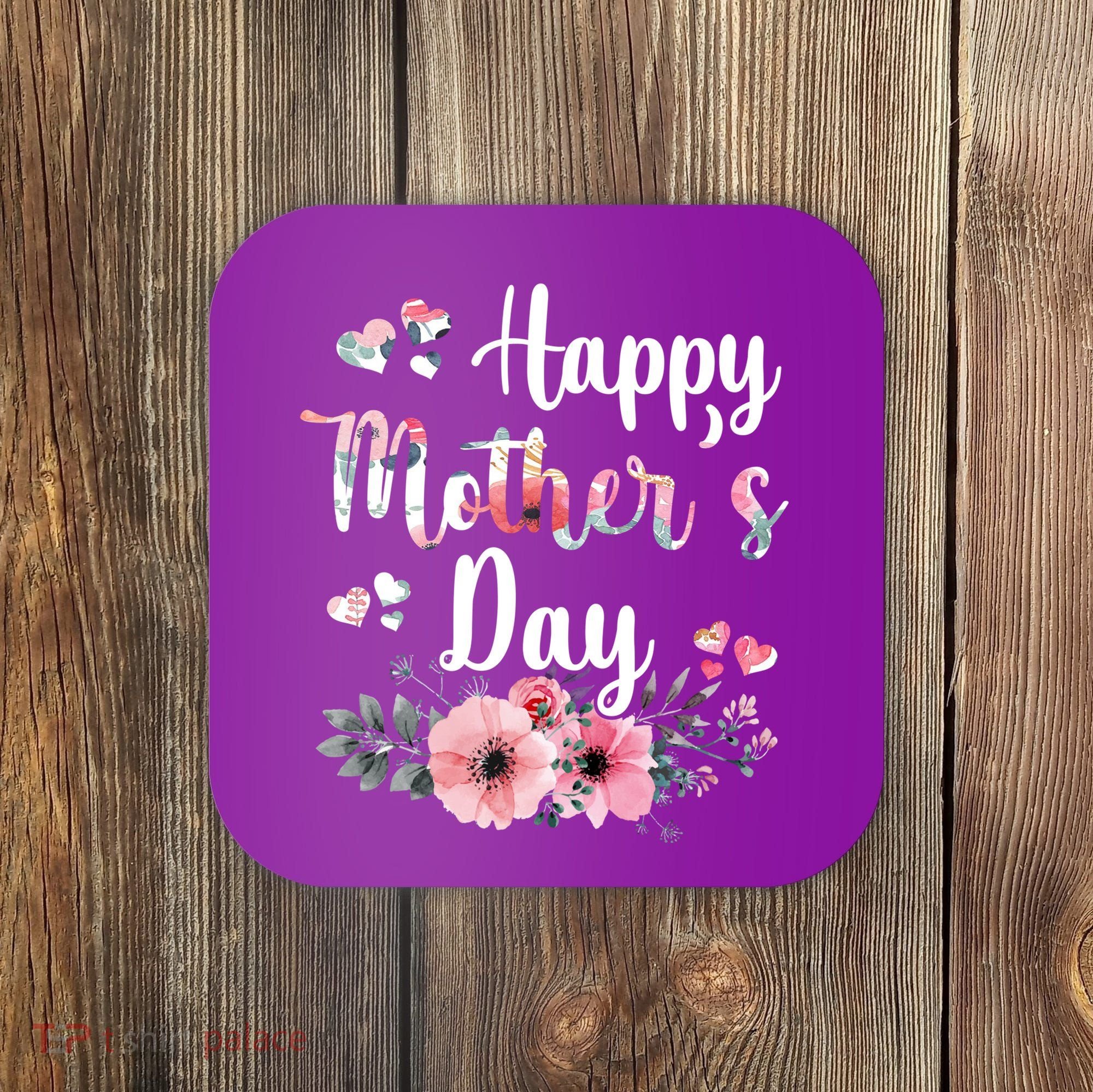 Happy Mother's Day Floral Cute Gift For Mom Coaster