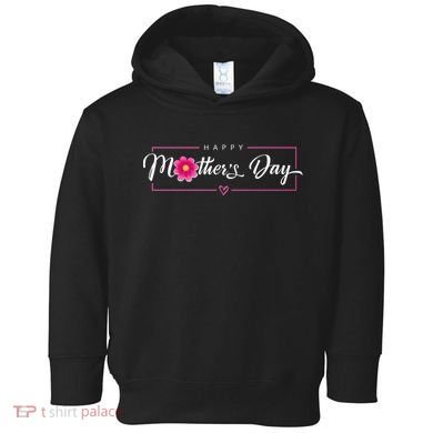 Happy Mothers Day Flower Gift Toddler Hoodie