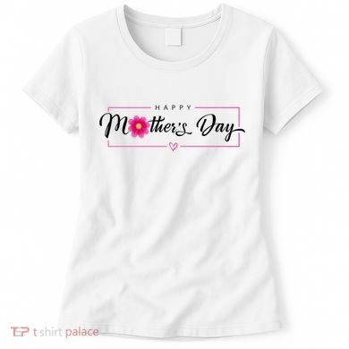 Happy Mothers Day Flower Gift Women's T-Shirt