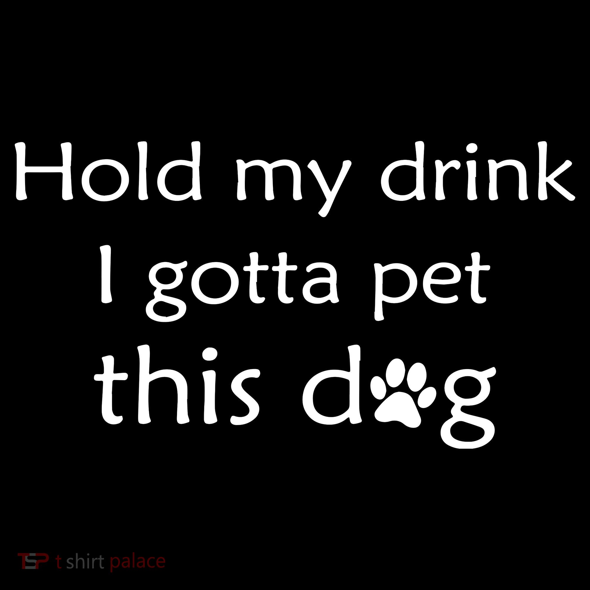 Hold My Drink I Gotta Pet This Dog Coffee Mug