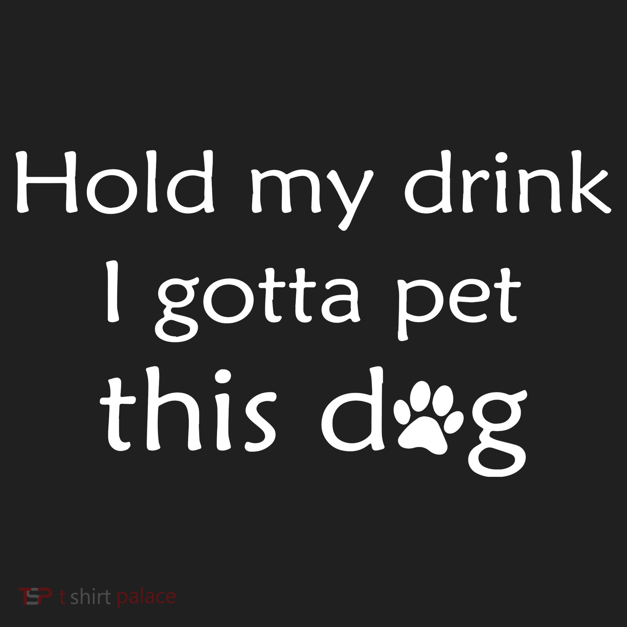 Hold My Drink I Gotta Pet This Dog Tumbler