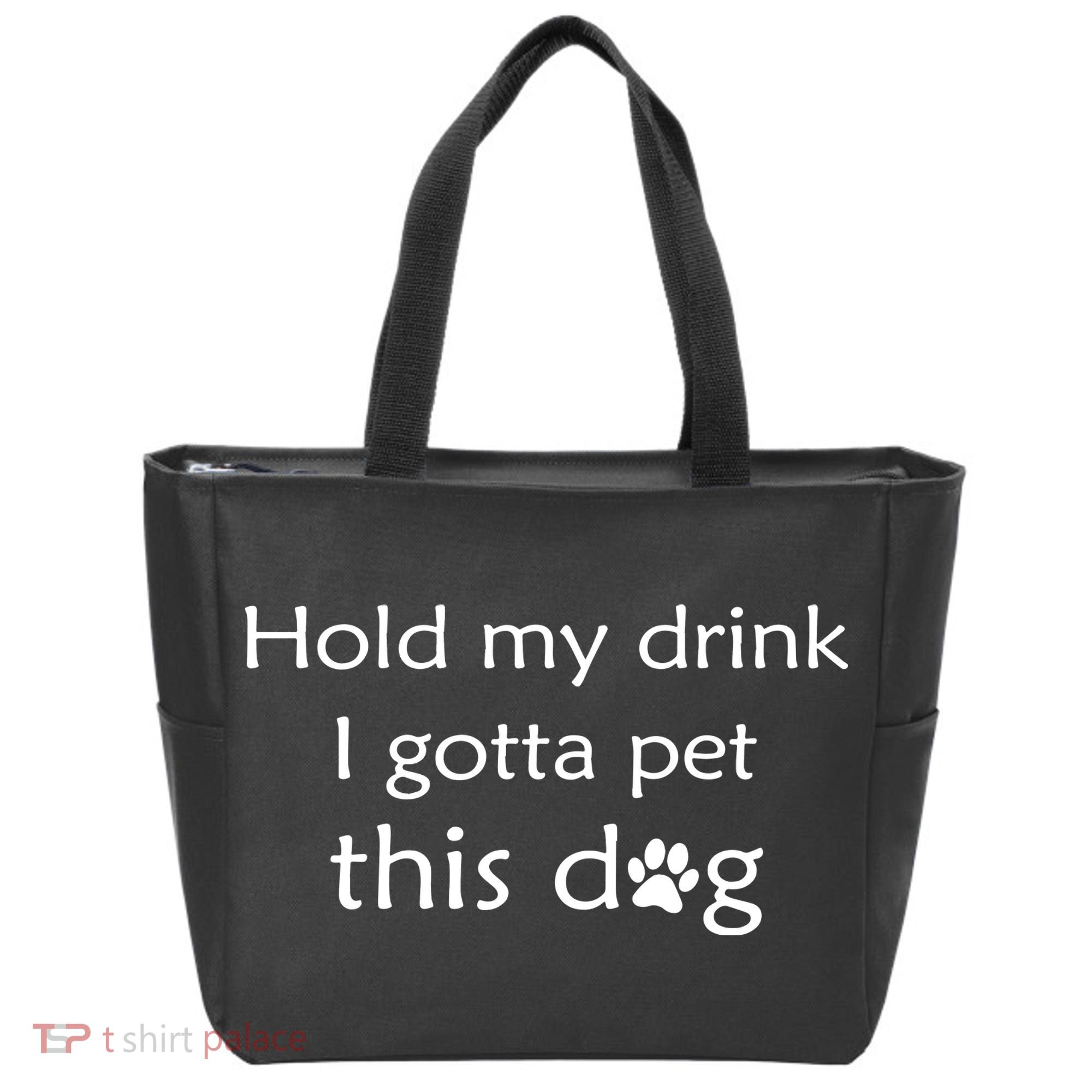 Hold My Drink I Gotta Pet This Dog Tote Bag