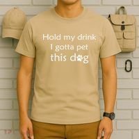 Hold My Drink I Gotta Pet This Dog T-Shirt thumb 6