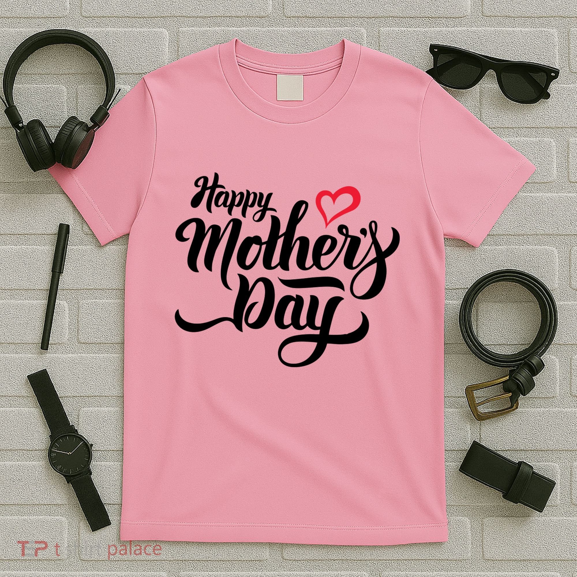 Happy Mother's Day Heart Gift T-Shirt