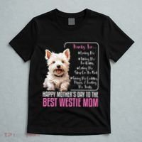Happy MotherS Day To The Best Westie Mom White Terrier Dog T-Shirt thumb 5