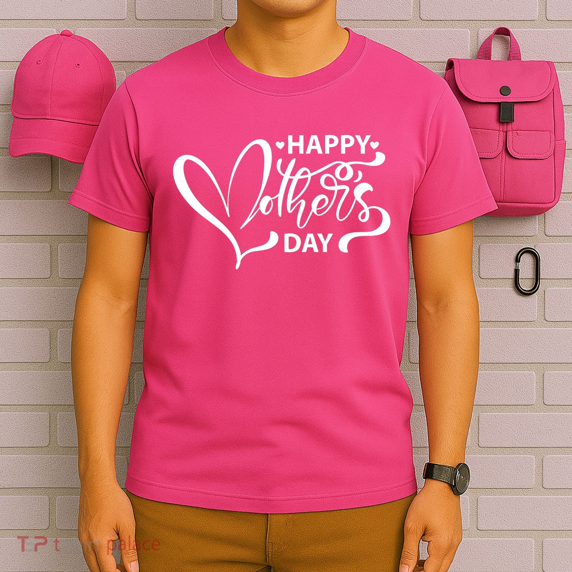 Happy Mothers Day Heart Cute Gift T-Shirt