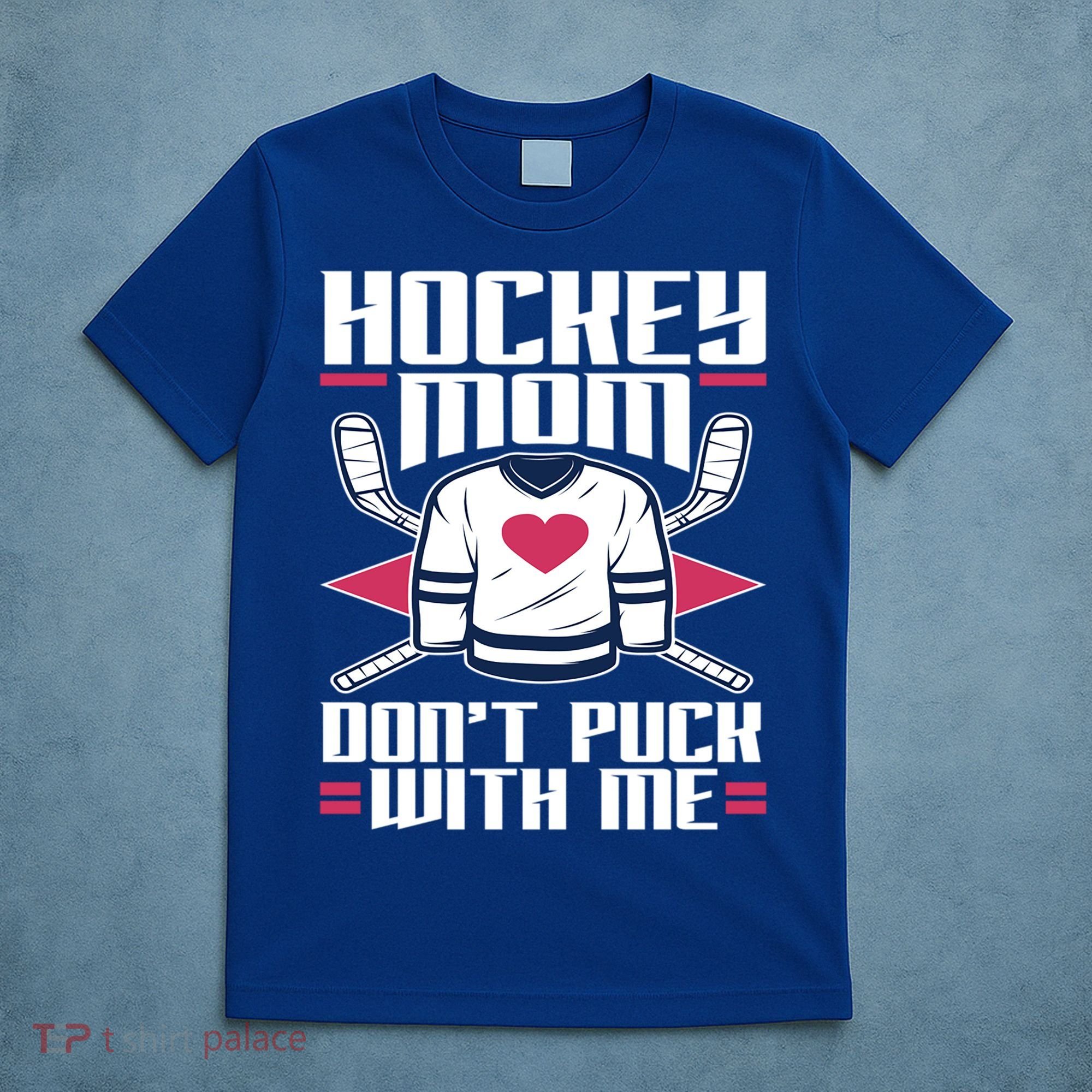 Hockey Mom Dont Puck With Me Hockey Moms Gift Ice Hockey Meaningful Gift T-Shirt