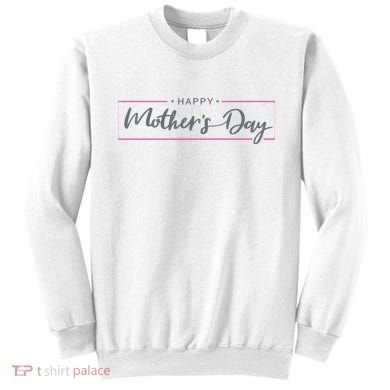 Happy Mother's Day Holiday Gift Sweatshirt