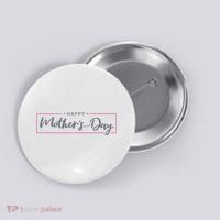 Happy Mother's Day Holiday Gift Button thumb 0