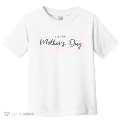 Happy Mother's Day Holiday Gift Toddler T-Shirt