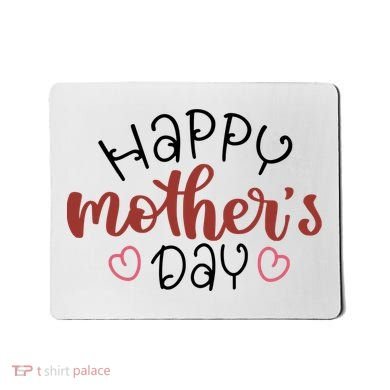 Happy Mothers Day Special Gift Mousepad