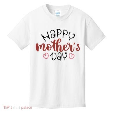 Happy Mothers Day Special Gift Kids T-Shirt