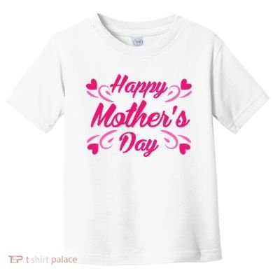 Happy Mothers Day Hearts Gift Toddler T-Shirt