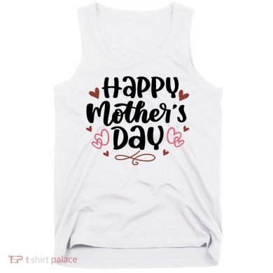 Happy Mother's Day Cute Gift For Mom Tank Top