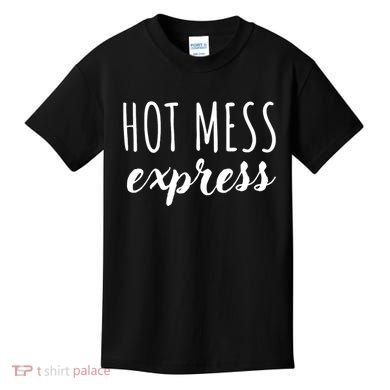 Hot Mess Express Kids T-Shirt