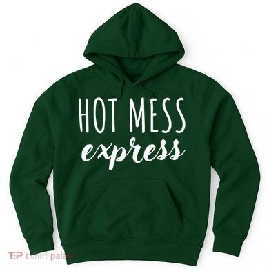 Hot Mess Express Hoodie