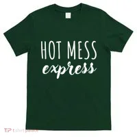 Hot Mess Express T-Shirt thumb 0