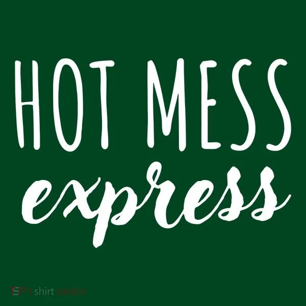 Hot Mess Express T-Shirt