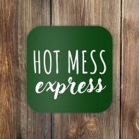 Hot Mess Express Coaster thumb 0