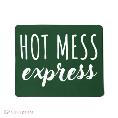 Hot Mess Express Mousepad