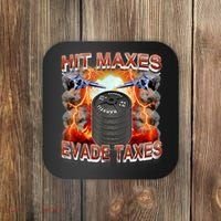Hit Maxes Evade Taxes Coaster thumb 0