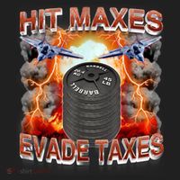 Hit Maxes Evade Taxes Tumbler thumb 3