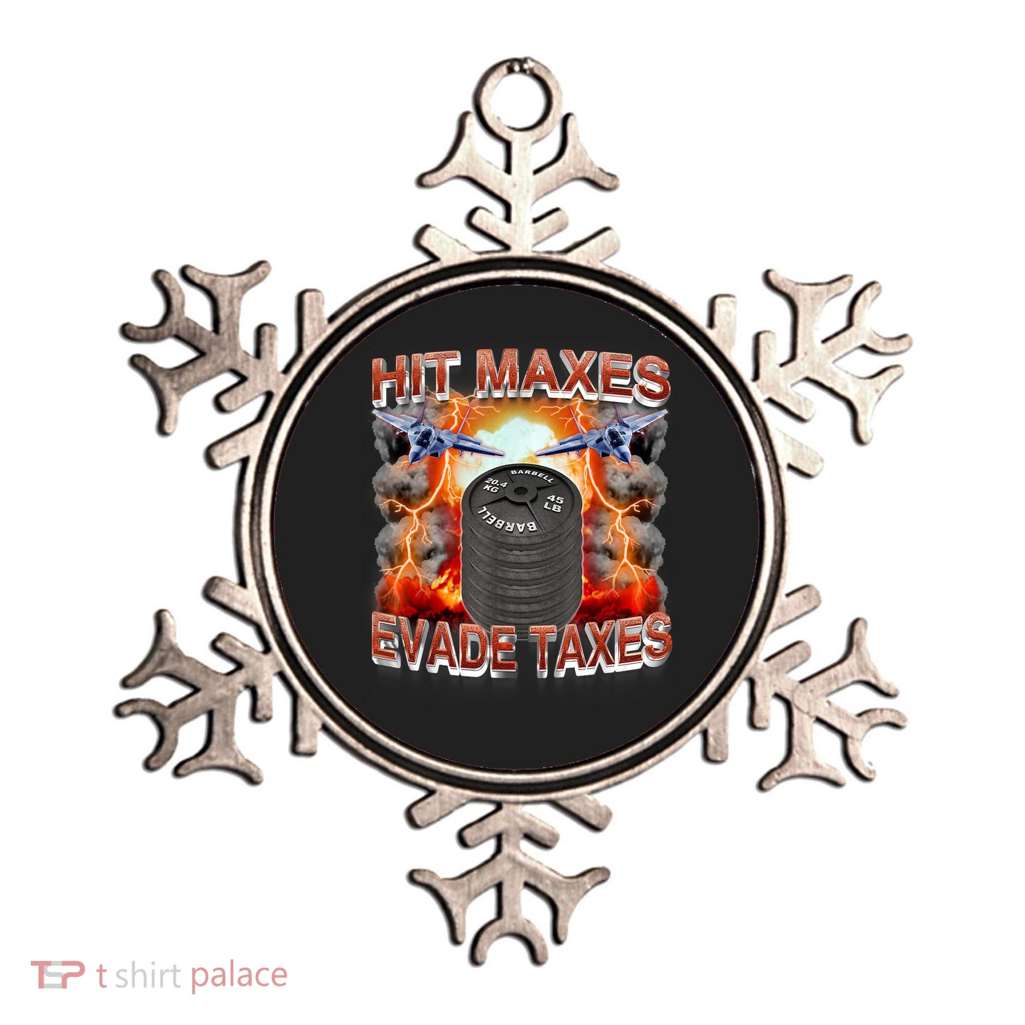 Hit Maxes Evade Taxes Ornament