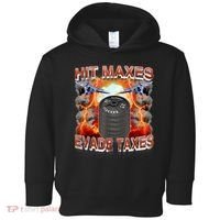 Hit Maxes Evade Taxes Toddler Hoodie thumb 0