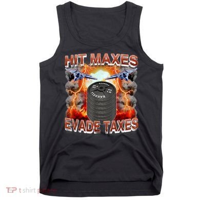 Hit Maxes Evade Taxes Tank Top