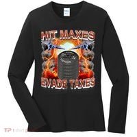 Hit Maxes Evade Taxes Women's Long Sleeve Shirt thumb 0
