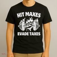 Hit Maxes Evade Taxes Funny Gym Fitness Weightifting Workout T-Shirt thumb 3