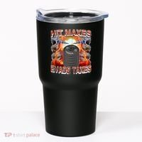 Hit Maxes Evade Taxes Tumbler thumb 0