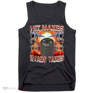 Hit Maxes Evade Taxes Tank Top