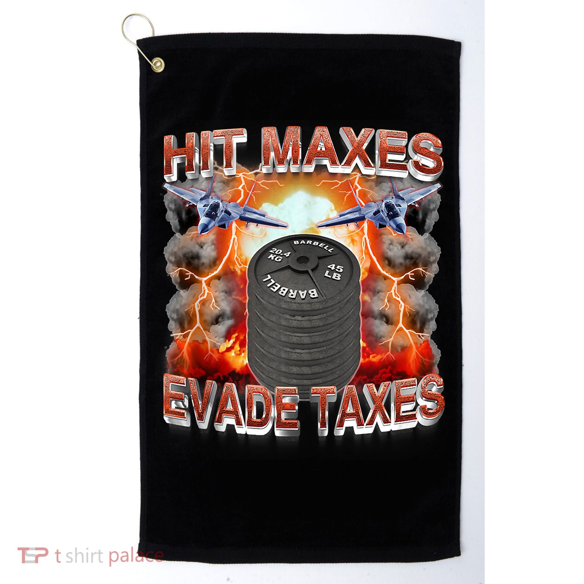 Hit Maxes Evade Taxes Golf Towel