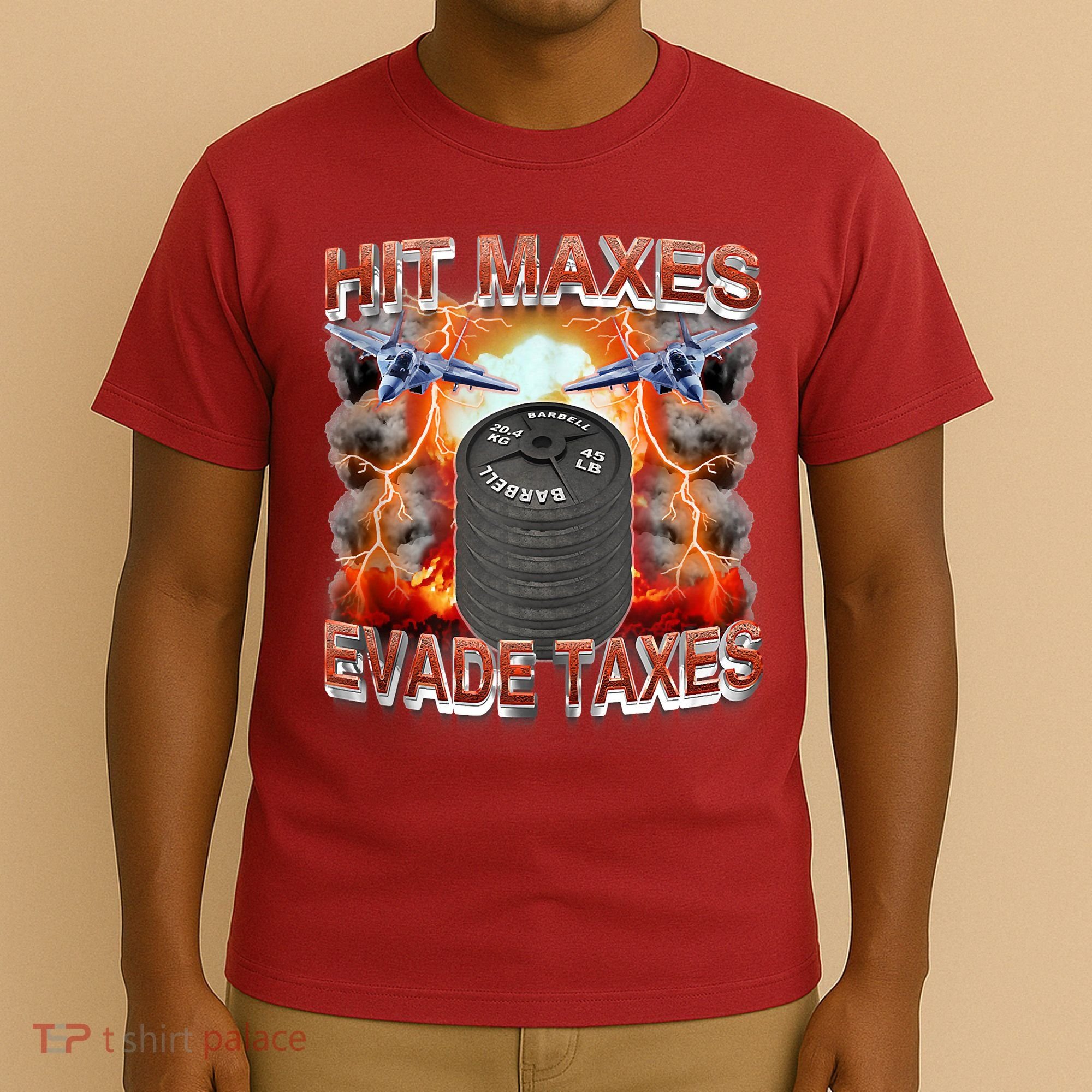 Hit Maxes Evade Taxes T-Shirt
