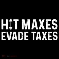 Hit Maxes Evade Taxes Gym Bodybuilding Coffee Mug thumb 5
