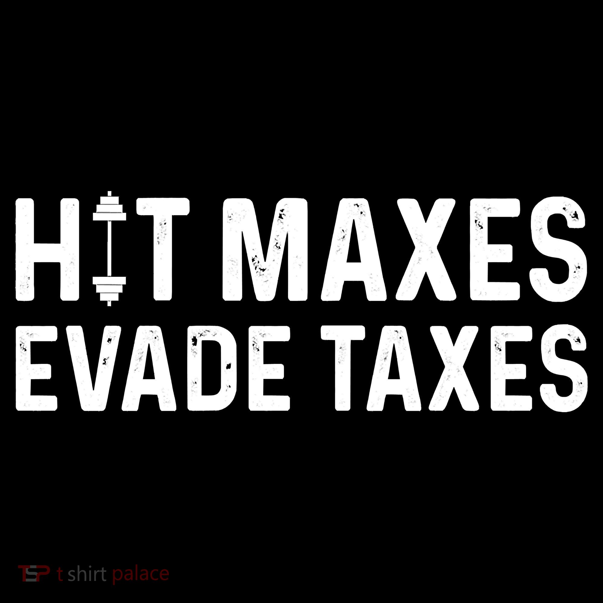 Hit Maxes Evade Taxes Gym Bodybuilding Coffee Mug
