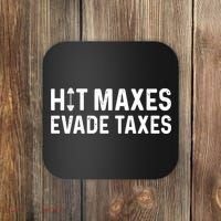 Hit Maxes Evade Taxes Gym Bodybuilding Coaster thumb 0