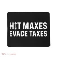 Hit Maxes Evade Taxes Gym Bodybuilding Mousepad thumb 0